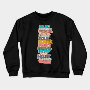 Soul, Funk, Disco, House and other Music Styles. typography Crewneck Sweatshirt